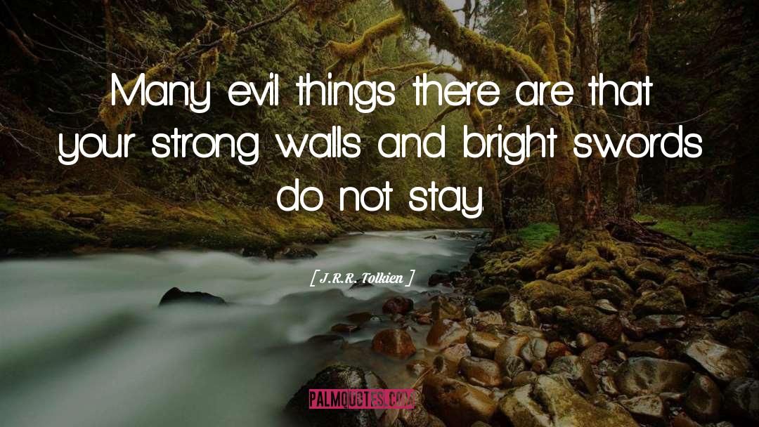 Evil Things quotes by J.R.R. Tolkien
