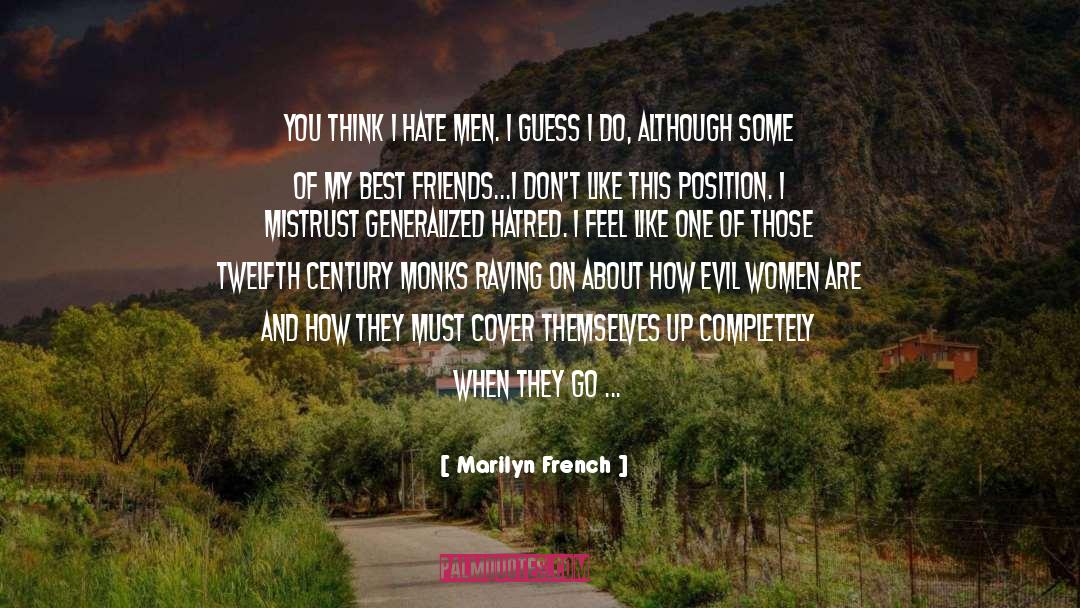 Evil Thoughts quotes by Marilyn French