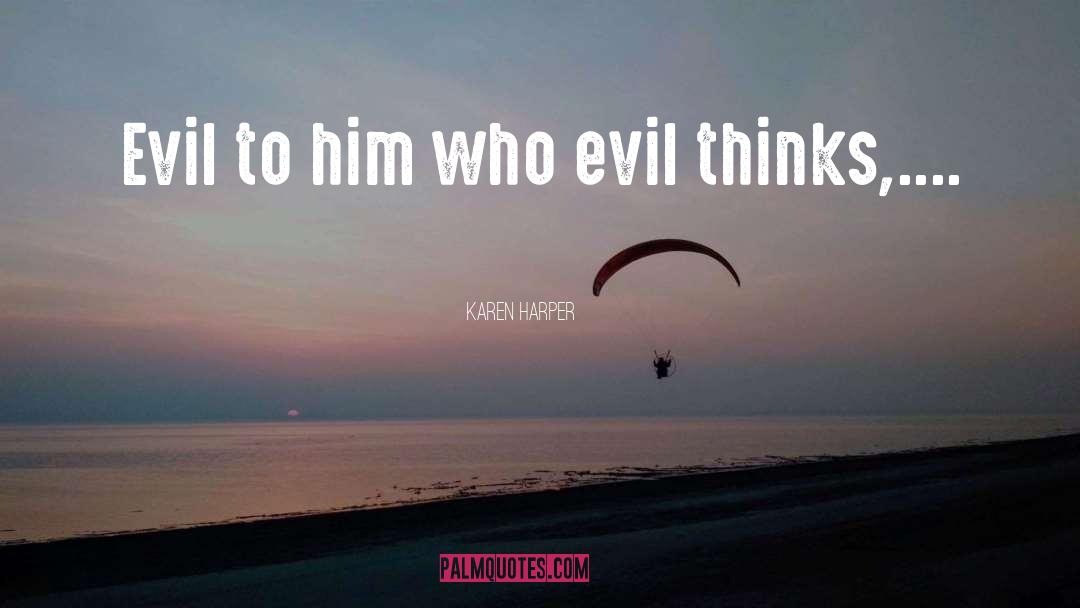 Evil Thoughts quotes by Karen Harper