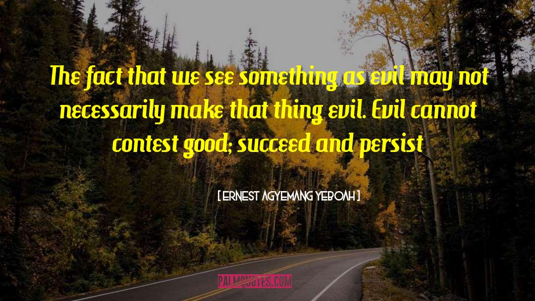 Evil Thoughts quotes by Ernest Agyemang Yeboah