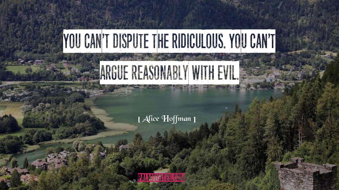 Evil Triumphant quotes by Alice Hoffman