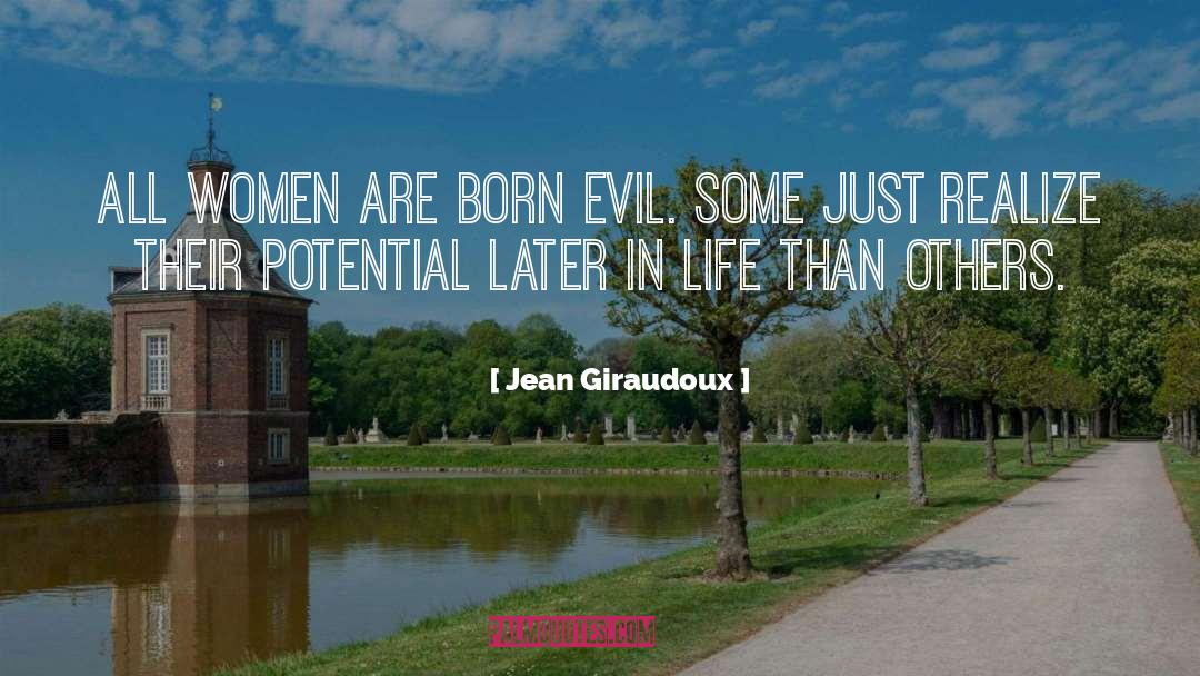 Evil Women quotes by Jean Giraudoux