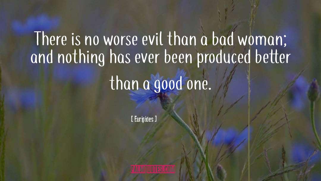 Evil Women quotes by Euripides