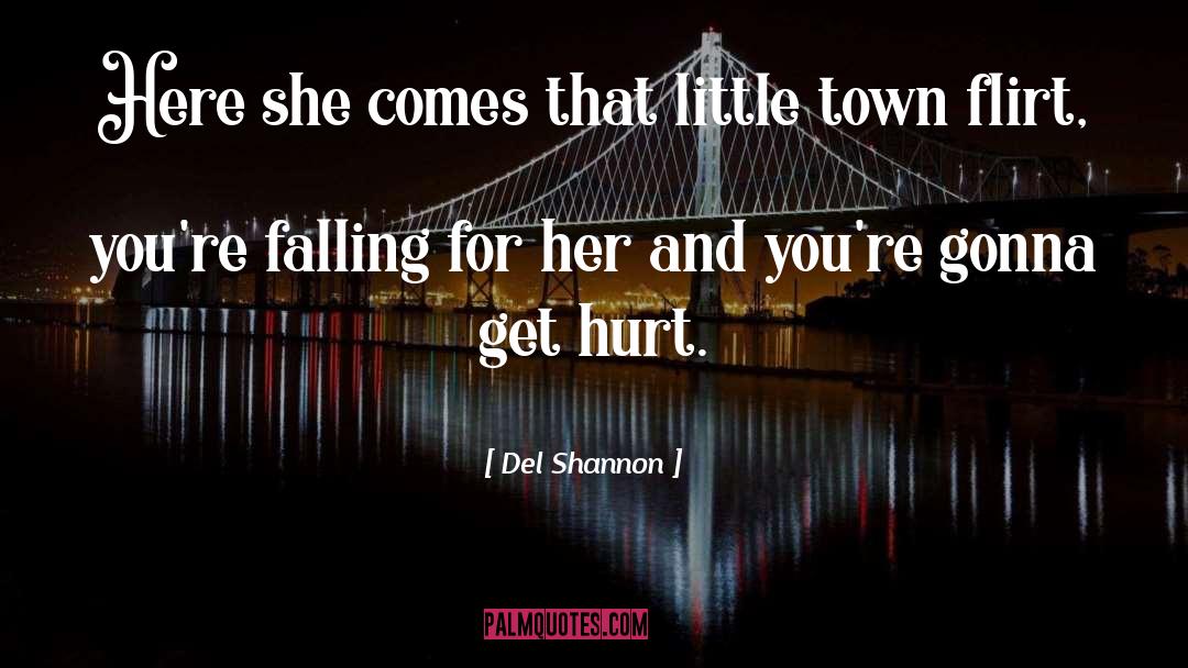 Evil Women quotes by Del Shannon
