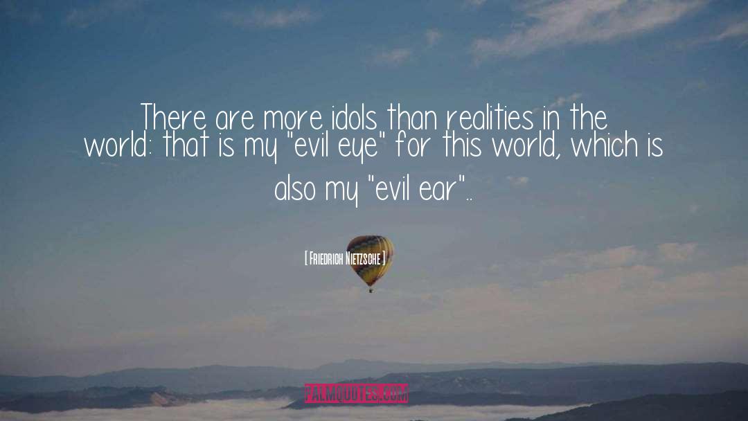 Evil World quotes by Friedrich Nietzsche