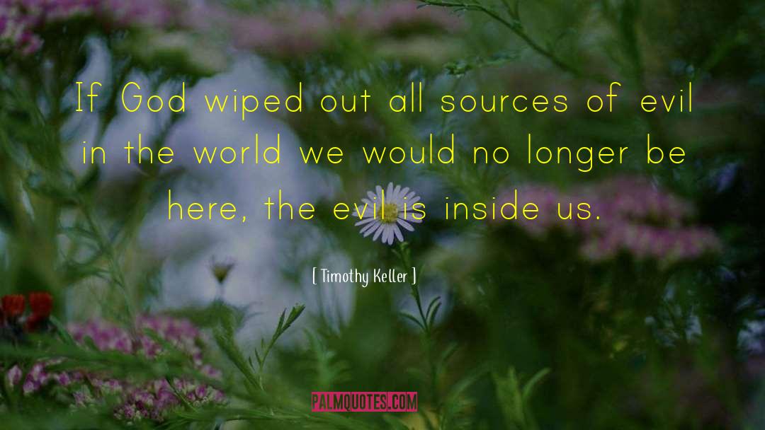 Evil World quotes by Timothy Keller