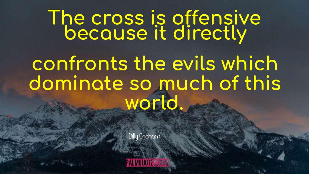 Evil World quotes by Billy Graham