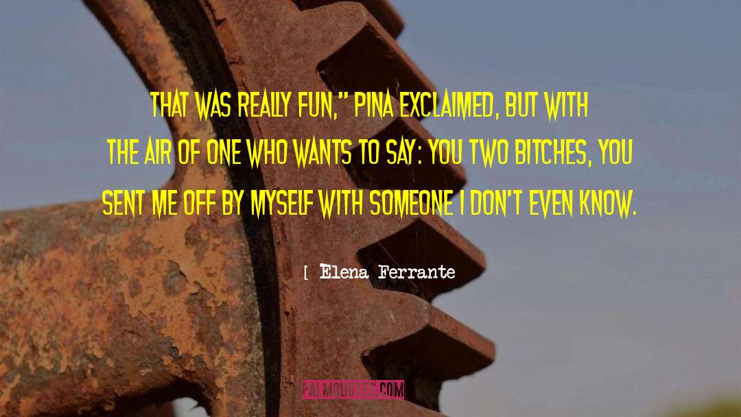 Evilisarelativeterm quotes by Elena Ferrante