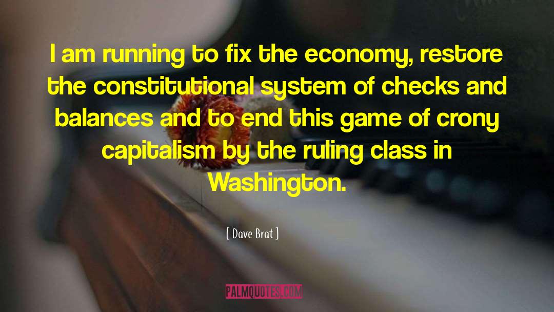 Evils Of Capitalism quotes by Dave Brat