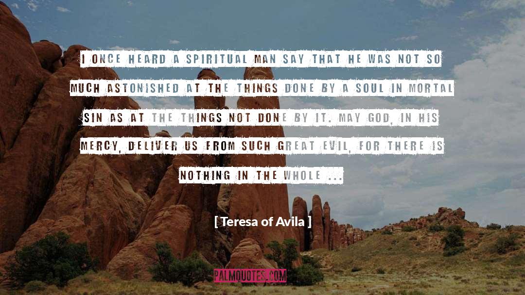 Evils quotes by Teresa Of Avila