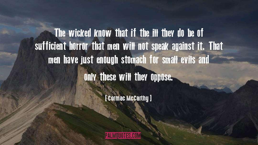 Evils quotes by Cormac McCarthy