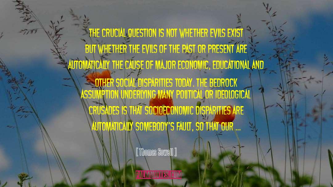 Evils quotes by Thomas Sowell