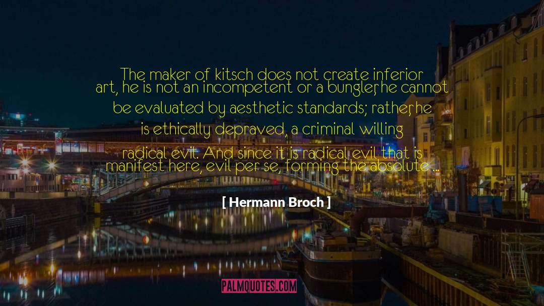 Evincing A Depraved quotes by Hermann Broch