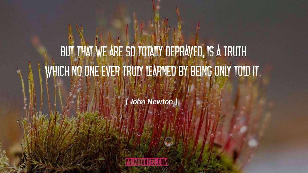 Evincing A Depraved quotes by John Newton