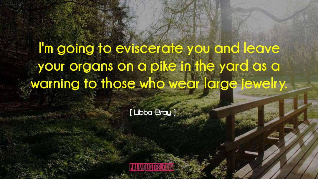 Eviscerate quotes by Libba Bray