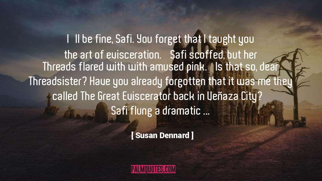 Evisceration quotes by Susan Dennard