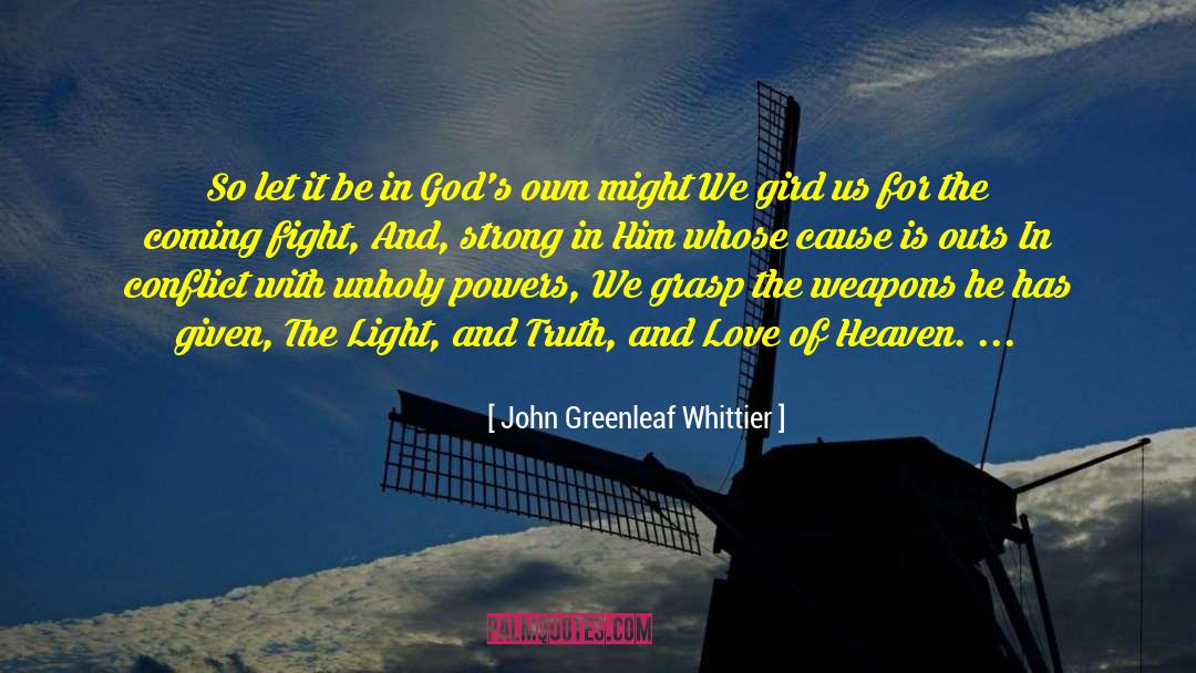 Evitable Conflict quotes by John Greenleaf Whittier