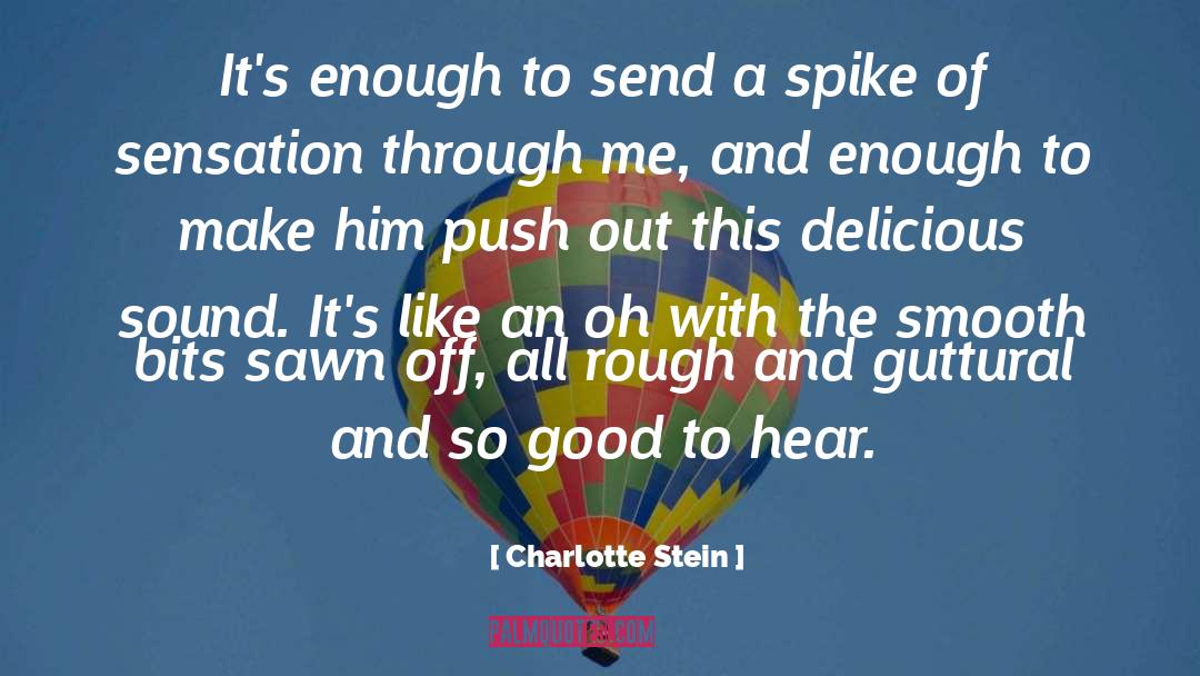Evoke Sensation quotes by Charlotte Stein