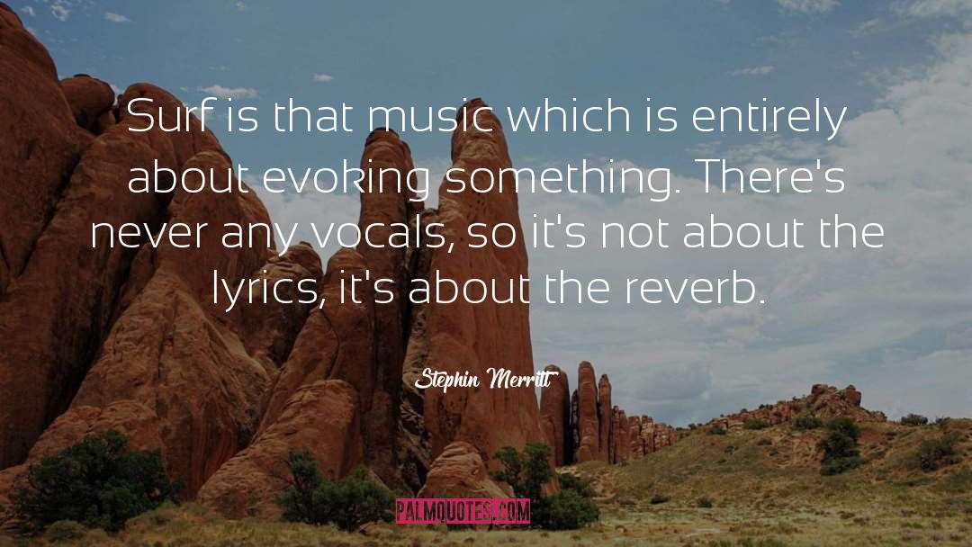 Evoking quotes by Stephin Merritt