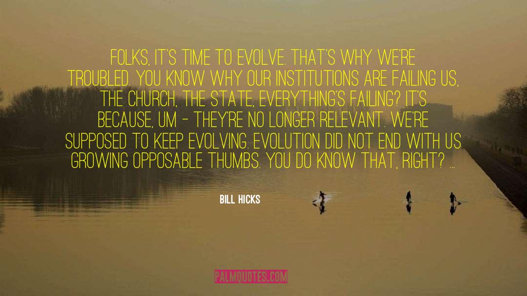 Evolution Humor quotes by Bill Hicks