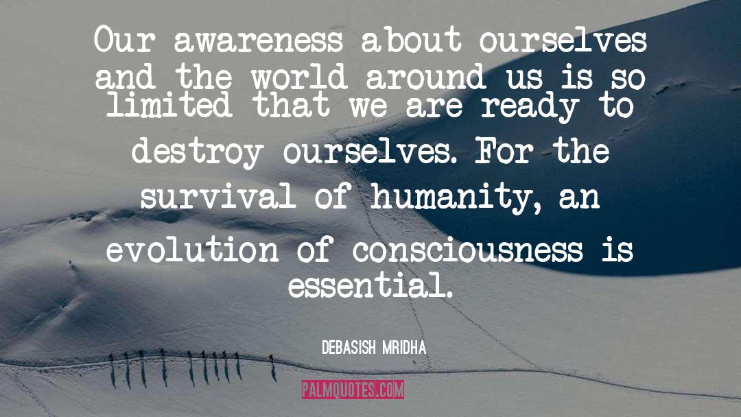 Evolution Of Consciousness quotes by Debasish Mridha
