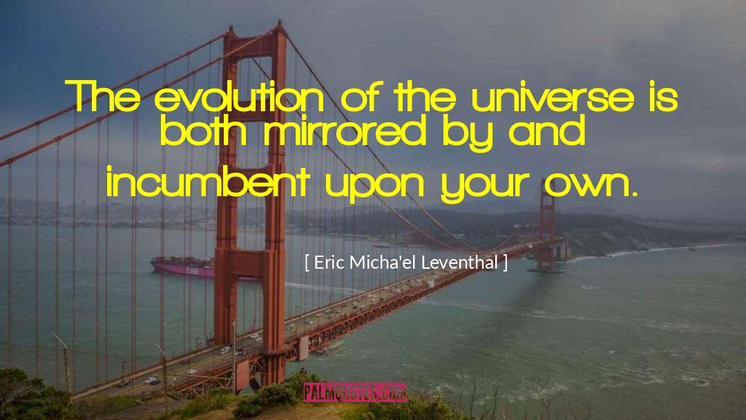 Evolution Of Goddess quotes by Eric Micha'el Leventhal