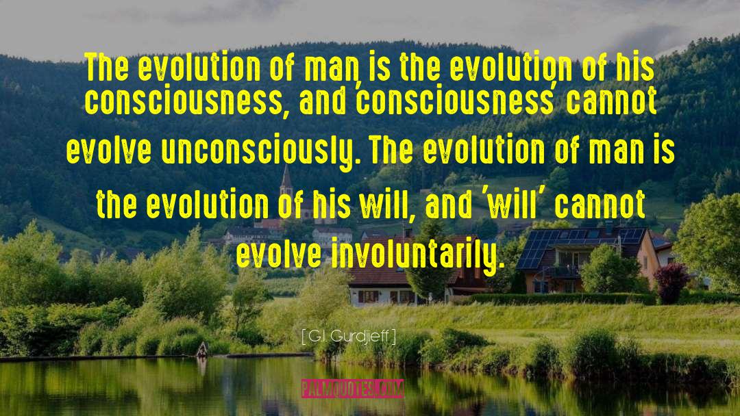 Evolution Of Man quotes by G.I. Gurdjieff