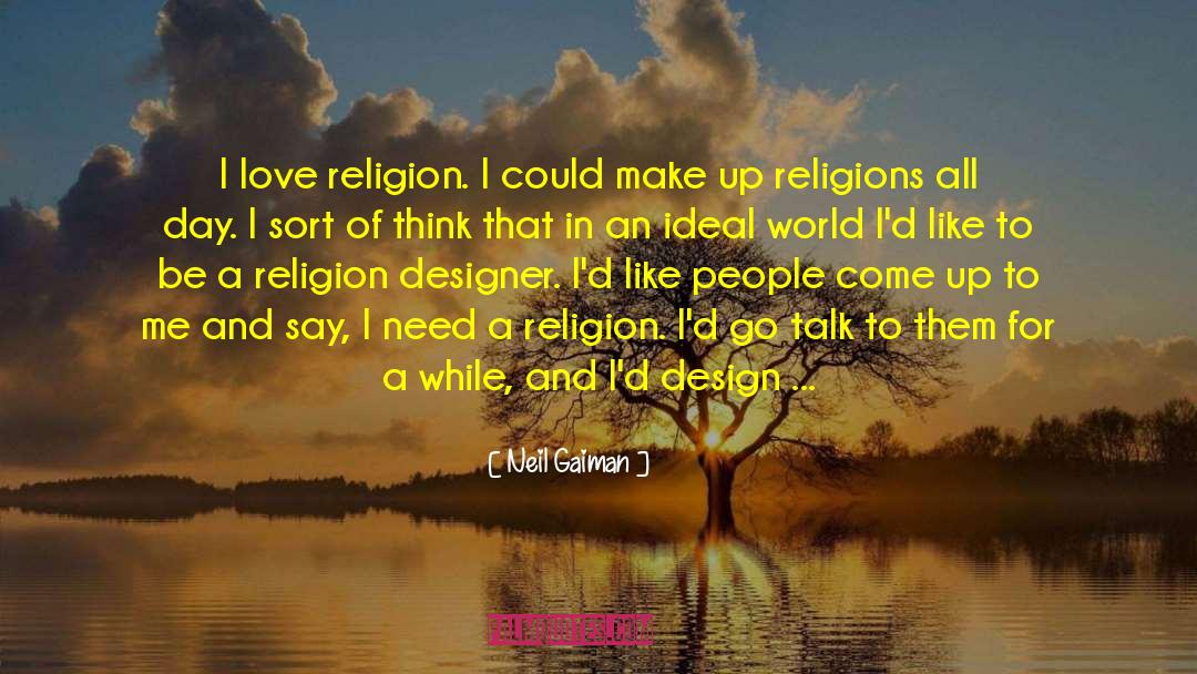 Evolution Of Religion quotes by Neil Gaiman