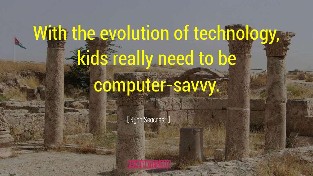 Evolution Of Technology quotes by Ryan Seacrest