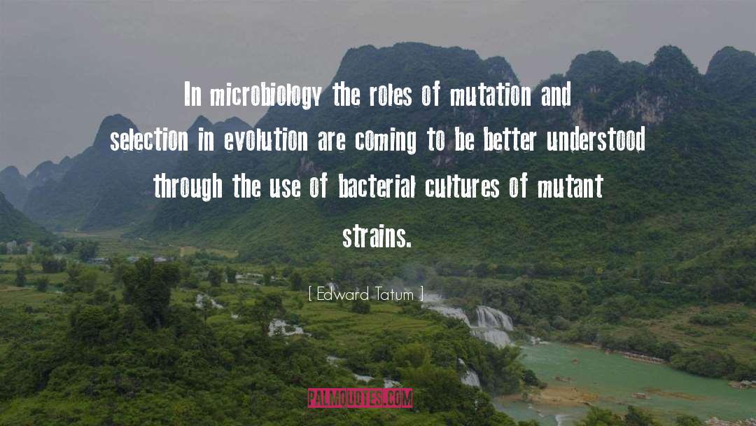 Evolution quotes by Edward Tatum