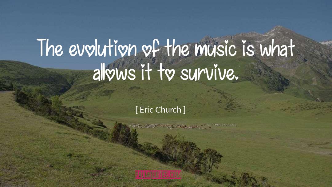 Evolution Sacrifice Billion quotes by Eric Church