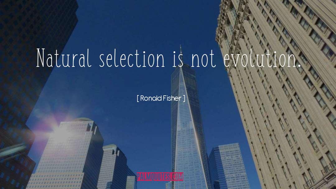 Evolution Trial quotes by Ronald Fisher