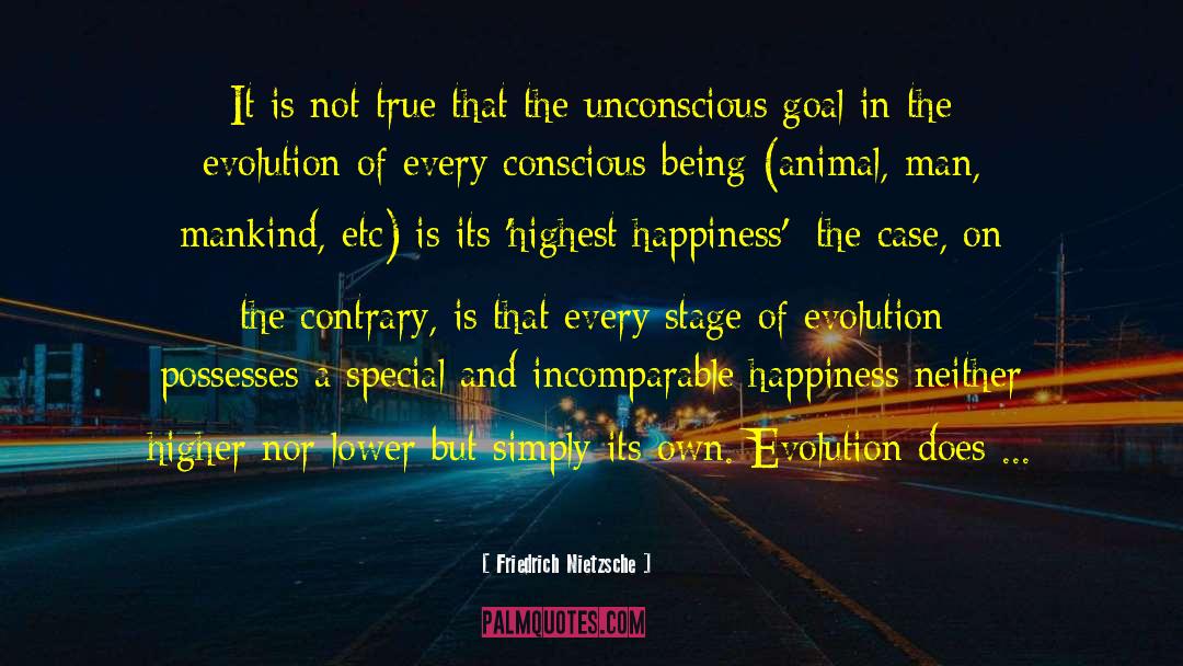 Evolution Trial quotes by Friedrich Nietzsche