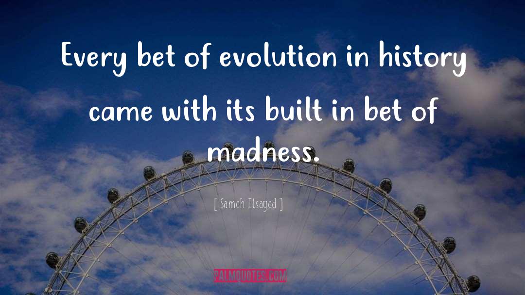 Evolution Trial quotes by Sameh Elsayed