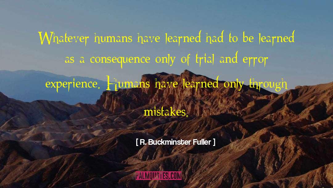 Evolution Trial quotes by R. Buckminster Fuller