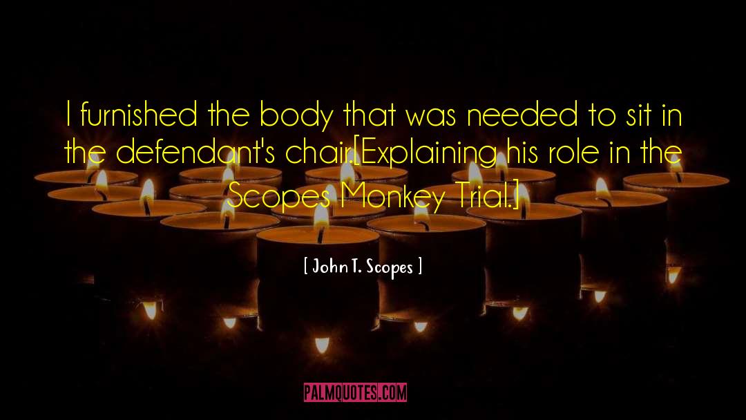 Evolution Trial quotes by John T. Scopes