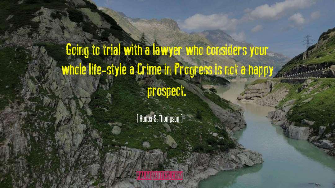 Evolution Trial quotes by Hunter S. Thompson