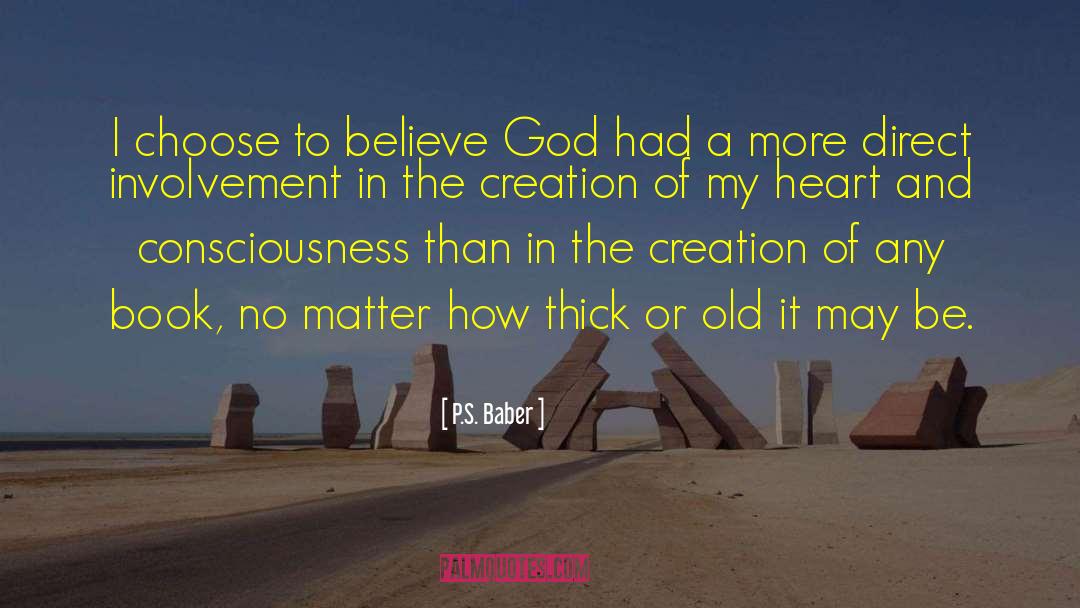 Evolution Vs Creation quotes by P.S. Baber
