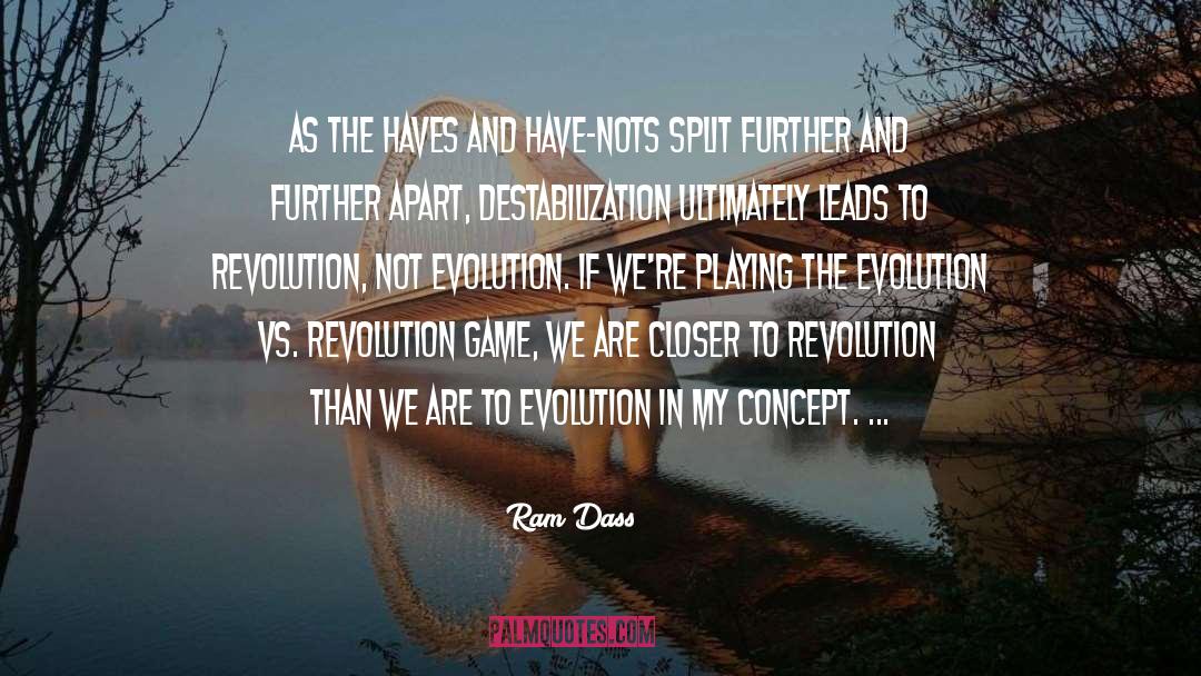 Evolution Vs Creation quotes by Ram Dass