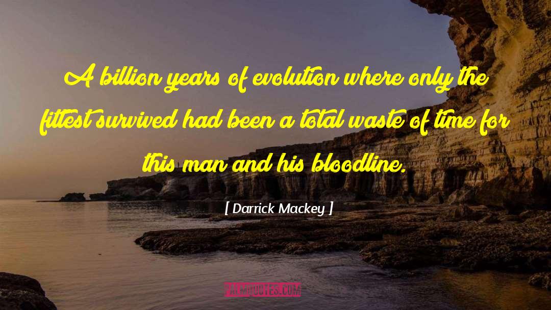 Evolution Vs Creationism quotes by Darrick Mackey