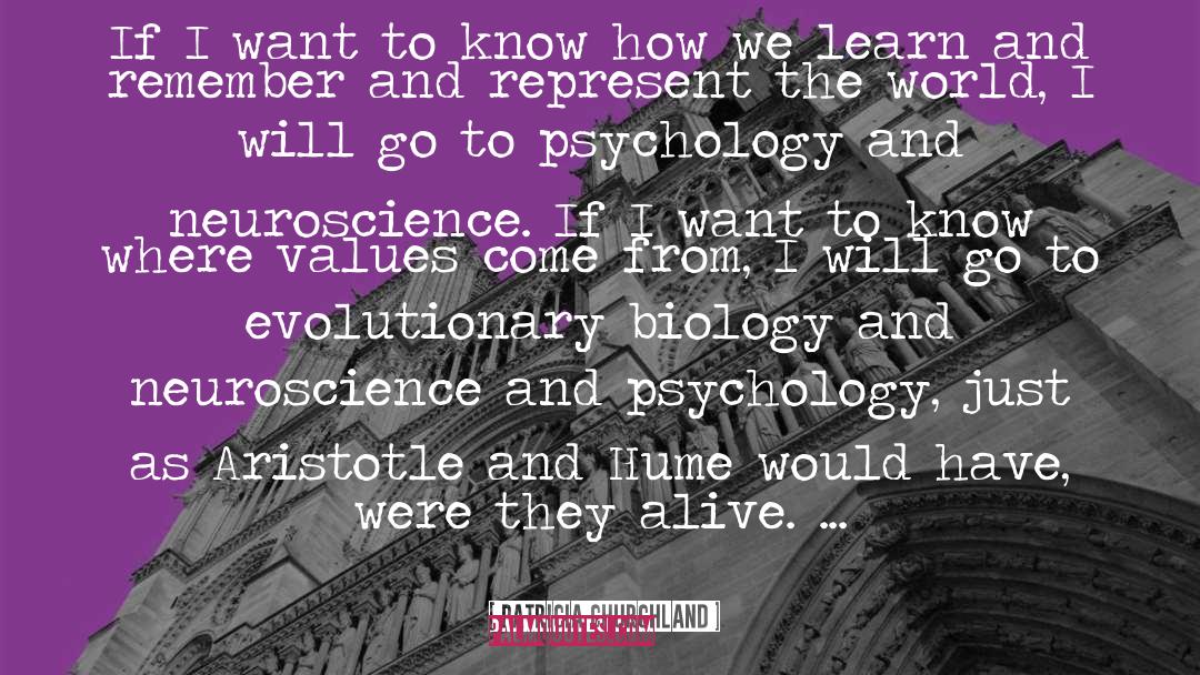 Evolutionary Biology quotes by Patricia Churchland
