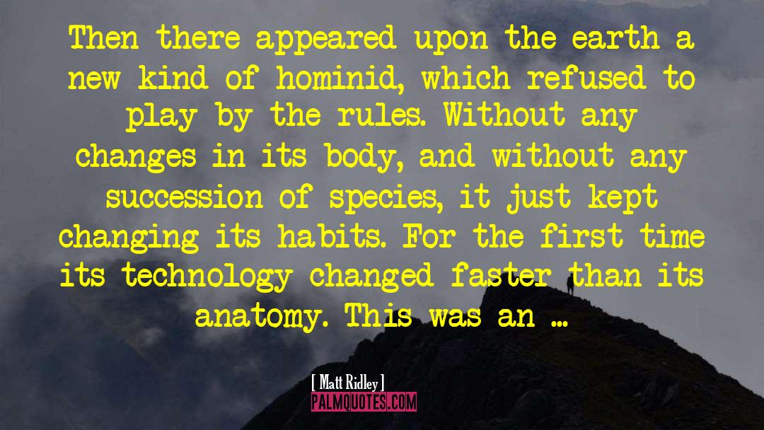 Evolutionary Novelties quotes by Matt Ridley