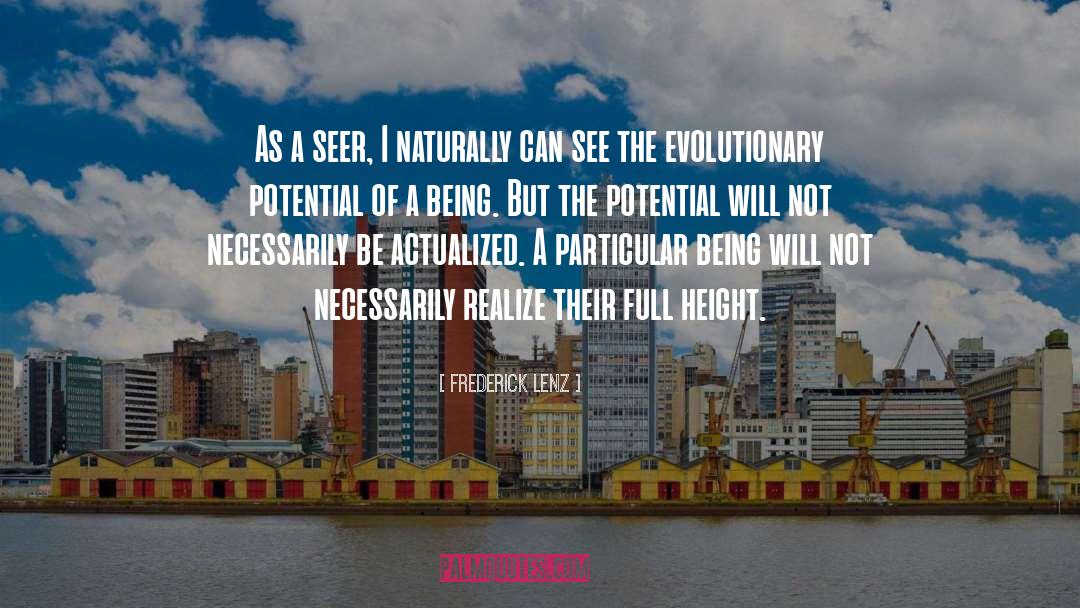 Evolutionary Potentials quotes by Frederick Lenz