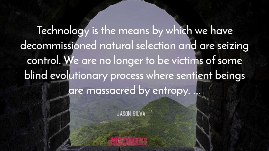 Evolutionary Process quotes by Jason Silva