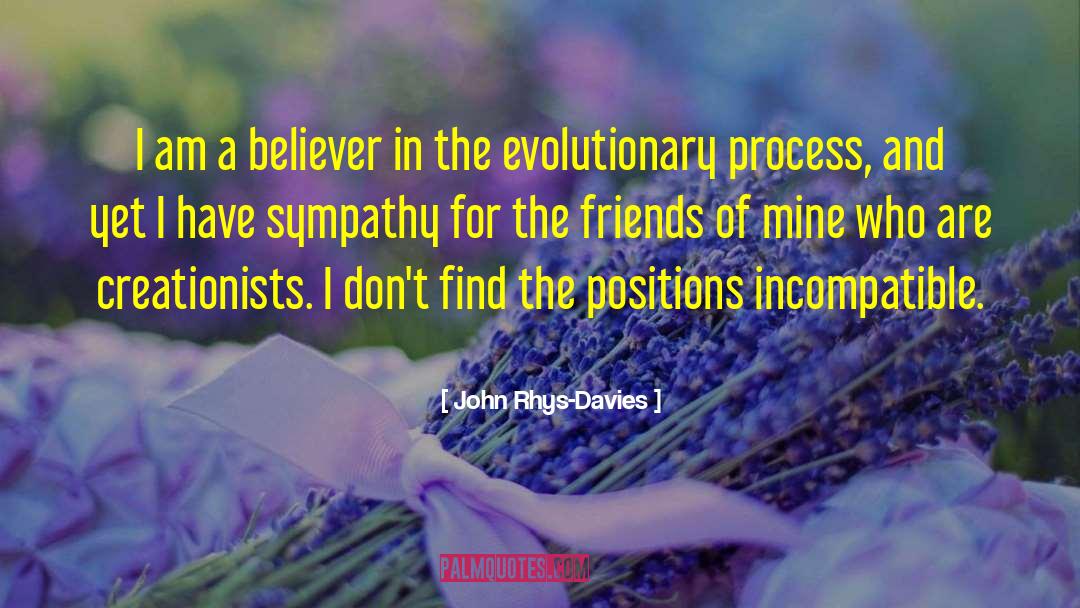 Evolutionary Process quotes by John Rhys-Davies