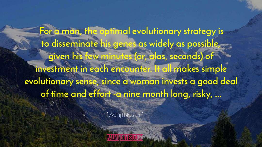 Evolutionary Psychology quotes by Abhijit Naskar