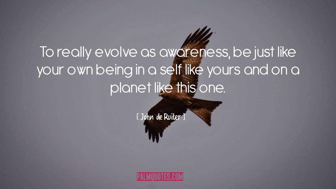 Evolve quotes by John De Ruiter