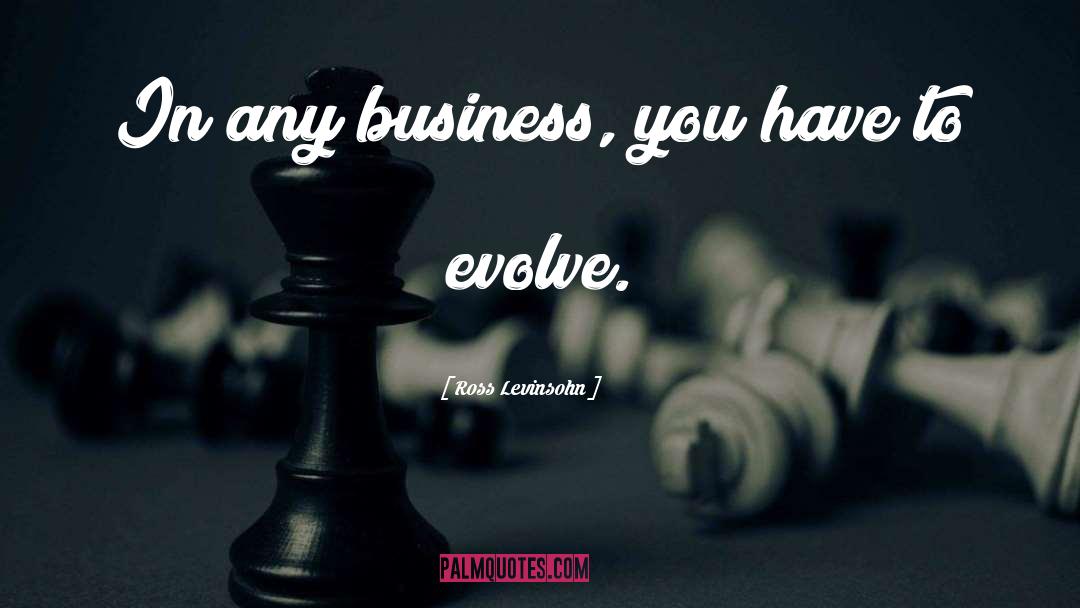 Evolve quotes by Ross Levinsohn