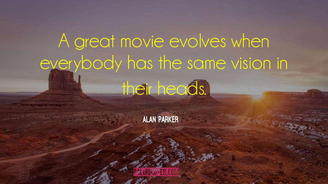 Evolve quotes by Alan Parker