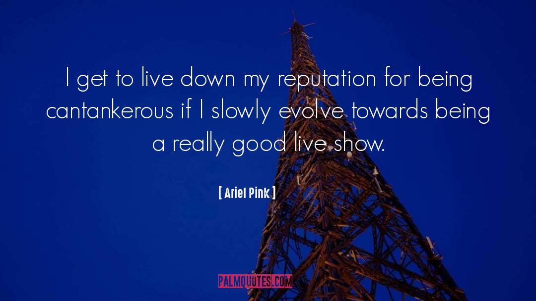 Evolve quotes by Ariel Pink